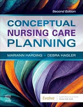 Conceptual Nursing Care Planning With Access Code 2nd Edition 2025 By Harding M M