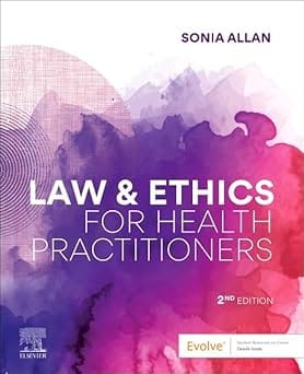 Law And Ethics For Health Practitioners 2nd Edition 2025 By Allan S