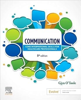 Communication Core Interpersonal Skills For Healthcare Professionals With Access Code 5th Edition 2024 By O'Toole G