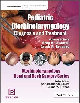 Pediatric Otorhinolaryngology Diagnosis And Treatment Otorhinolaryngology Head And Neck Surgery Series With Access Code 2nd Edition 2024 By Souza C D