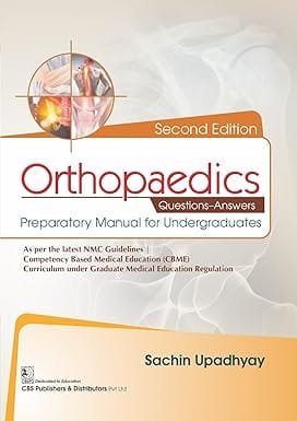 Orthopaedics Questions Answers Preparatory Manual For Undergraduates 2nd Edition 2025 By Sachin Upadhyay