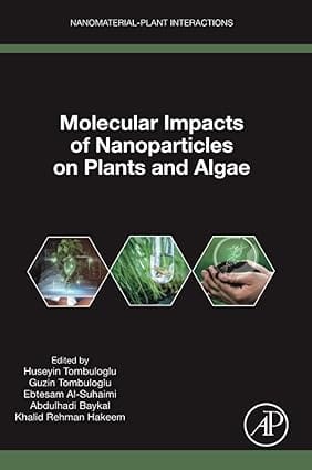 Molecular Impacts Of Nanoparticles On Plants And Algae 2024 By Tombuloglu H