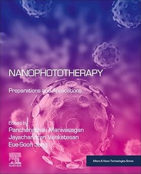 Nanophototherapy Preparations And Applications 2024 By Manivasagan P