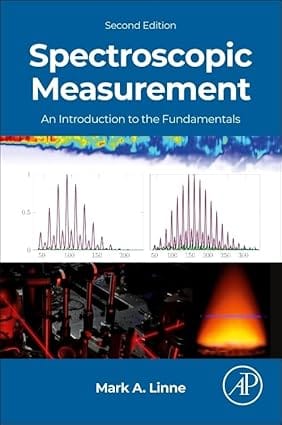 Spectroscopic Measurement An Introduction To The Fundamentals 2nd Edition 2024 By Linne M A
