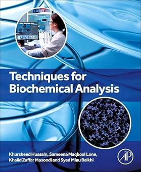 Techniques For Biochemical Analysis 2024 By Hussain K
