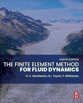 The Finite Element Method For Fluid Dynamics 8th Edition 2024 By Taylor R L