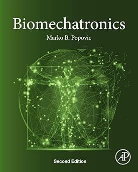 Biomechatronics 2nd Edition 2024 By Popovic M B