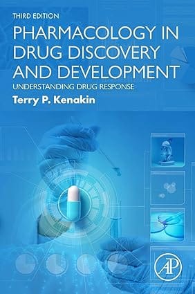 Pharmacology In Drug Discovery And Development Understanding Drug Response 3Rd Edition 2024 By Kenakin T P
