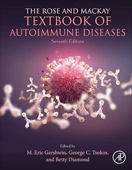 The Rose And Mackay Textbook Of Autoimmune Diseases 7th Edition 2024 By Gershwin M E
