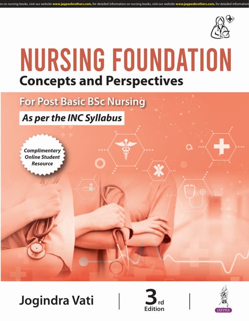 Nursing Foundation Concepts And Perspectives For Post Basic Bsc Nursing 3rd Edition 2025 By Jogindra Vati