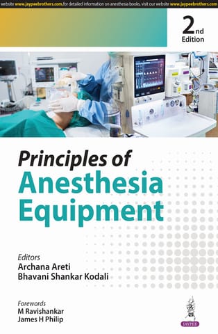 Principles Of Anesthesia Equipment 2nd Edition 2025 By Archana Areti