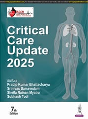 ISCCM Critical Care Update 2025 7th Edition 2025 By Pradip Kumar Bhattacharya