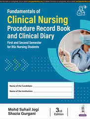 Fundamentals Of Clinical Nursing Procedure Record Book And Clinical Diary 3rd Edition 2025 By Mohd Suhail Jogi