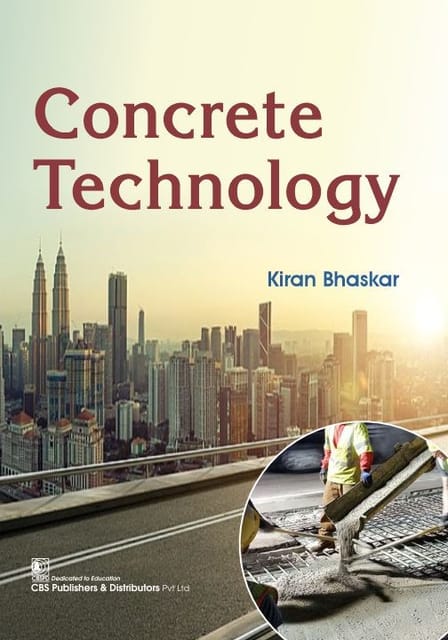 Concrete Technology  2025  By Kiran Bhaskar