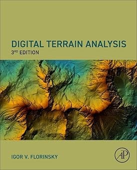 Digital Terrain Analysis 3rd Edition  2025  By Florinsky I.