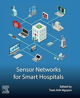 Sensor Networks For Smart Hospitals  2025  By Nguyen T.A.