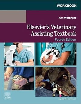 Workbook For Elseviers Veterinary Assisting Textbook 4th Edition  2025  By Elsevier
