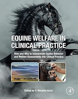Equine Welfare In Clinical Practice  2024  By Koch V.W.