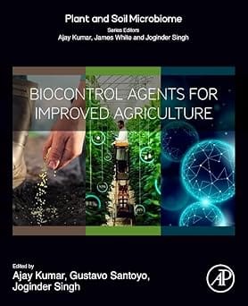 Biocontrol Agents For Improved Agriculture  2024  By Kumar A