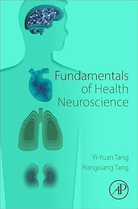 Fundamentals Of Health Neuroscience  2024  By Tang Y.Y.