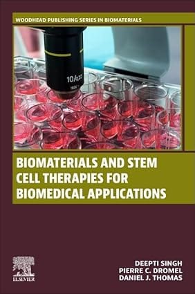 Biomaterials And Stem Cell Therapies For Biomedical Applications  2024  By Singh D.