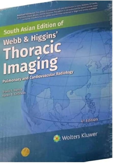 Webb And Higgins Thoracic Imaging Pulmonary And Cardiovascular Radiology 4th Edition South Asia Edition 2025 By Henry T S