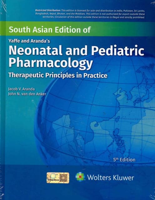 Yaffe And Arandas Neonatal And Pediatric Pharmacology Therapeutic Principles In Practice 5th Edition South Asia Edition 2024 By Aranda J V