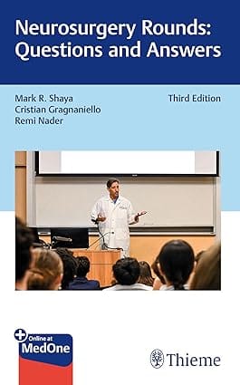 Neurosurgery Rounds Questions and Answers 3rd Edition 2025 By Shaya