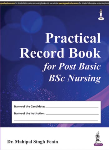 Prcatical Record Book For Post Basic Bsc Nursing 1st Reprint Edition 2025 By Mahipal Singh Fenin