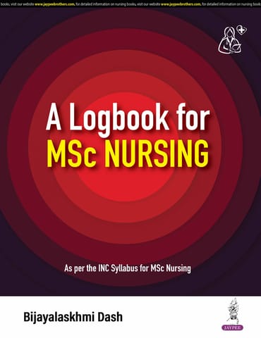 A Logbook For Msc Nursing 1st Edition 2025 By Bijayalaskhmi Dash
