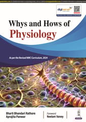 Whys And Hows Of Physiology 1st Edition 2025 By Bharti Bhandari Rathore