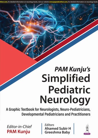 Pam Kunju'S Simplified Pediatric Neurology 1st Edition 2025 By Pam Kunju