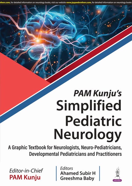 Pam Kunju'S Simplified Pediatric Neurology 1st Edition 2025 By Pam Kunju