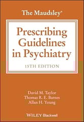 The Maudsley Prescribing Guidelines in Psychiatry 15th Edition 2025 By David M. Taylor