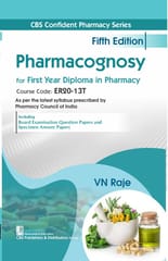 CBS Confident Pharmacy Series  Pharmacognosy for First Year Diploma in Pharmacy 5th Edition 2025 By VN Raje