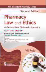CBS Confident Pharmacy Series Pharmacy Law and Ethics for second Year Diploma in Pharmacy 2nd Edition 2025 By VN Raje