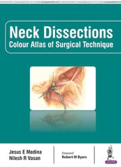 Neck Dissections Colour Atlas Of Surgical Technique 1st Reprint Edition 2025 By Jesus E Medina