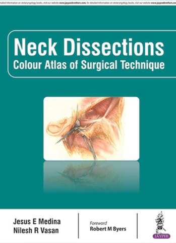 Neck Dissections Colour Atlas Of Surgical Technique 1st Reprint Edition 2025 By Jesus E Medina