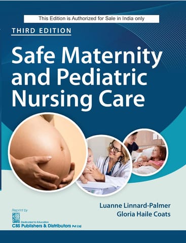 Safe Maternity and Pediatric Nursing Care 3rd Edition 2025 By Luanne Linnard Palmer & Gloria Haile Coats