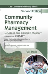 CBS Confident Pharmacy Series: Community Pharmacy and Management for Second Year Diploma in Pharmacy 2nd Edition 2025 By VN Raje