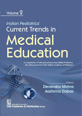 Indian Pediatrics Current Trends in Medical Education (Volume 2) 1st Edition 2026 By Devendra Mishra & Aashima Dabas