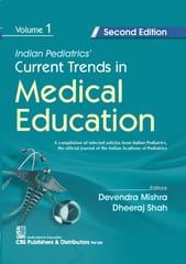 Indian Pediatrics Current Trends in Medical Education (Volume 1) 2nd Edition 2026 By Devendra Mishra & Dheeraj Shah