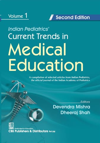 Indian Pediatrics Current Trends in Medical Education (Volume 1) 2nd Edition 2026 By Devendra Mishra & Dheeraj Shah