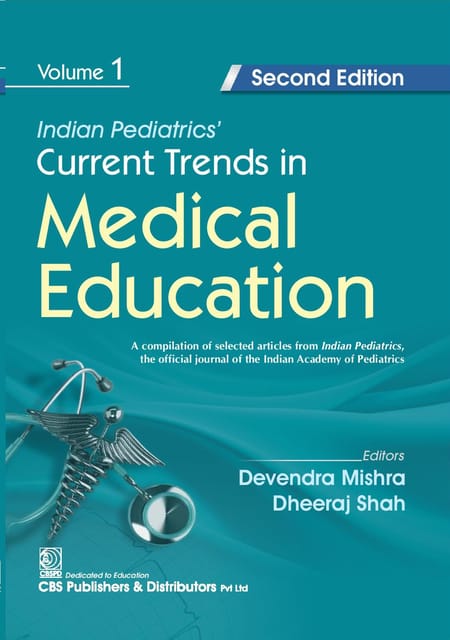 Indian Pediatrics Current Trends in Medical Education (Volume 1) 2nd Edition 2026 By Devendra Mishra & Dheeraj Shah