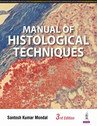 Manual of Histological Techniques 3rd Edition 2025 By Santosh Kumar Mondal
