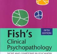 Fishs Clinical Psychopathology Signs & Symptoms in Psychiatry (SAE) 5th Edition 2024 By Casey