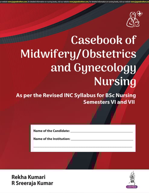 Casebook Of Midwifery/Obstetrics And Gynecology Nursing 1st Edition 2025 By Rekha Kumari
