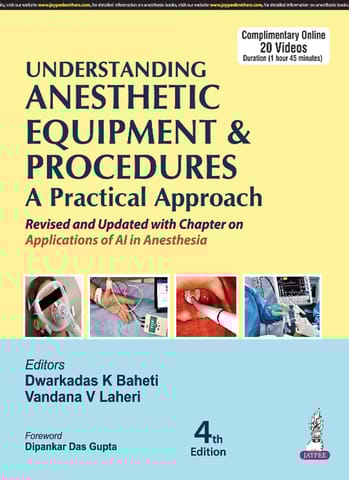 Understanding Anesthetic Equipment & Procedures A Practical Approach 4th Edition 2025 By Dwarkadas K Baheti