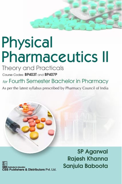 Physical Pharmaceutics II: Theory and Practical's Course Codes BP403T and BP407P for Fourth Semester Bachelor in Pharmacy 1st Edition 2026 By SP Agarwal