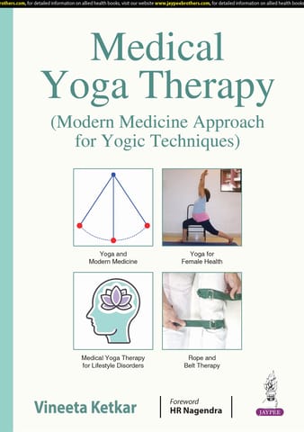 Medical Yoga Therapy Modern Medicine Approach for Yogic Techniques 1st Edition 2025 By Vineeta Ketkar